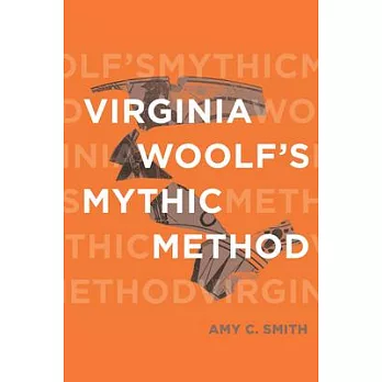 Virginia Woolf’’s Mythic Method