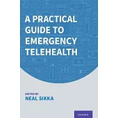 A Practical Guide to Emergency Telehealth