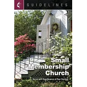 Guidelines Small Membership Church: Serve with Significance in Your Context