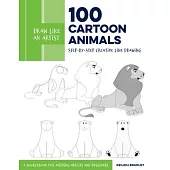 Draw Like an Artist: 100 Cartoon Animals: Step-By-Step Creative Line Drawing - A Sourcebook for Aspiring Artists and Designers