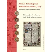 Alfonso de Cartagena’’s ’’Memoriale Virtutum’’ (1422): Aristotle for Lay Princes in Medieval Spain
