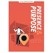 Presence and Purpose - Teen Devotional, 7: The Mission of Jesus in the Book of Acts