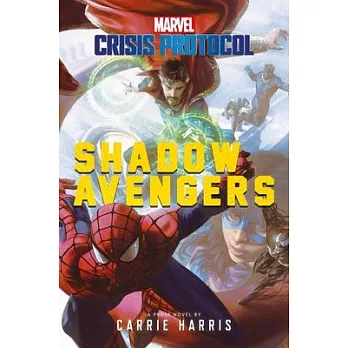 Shadow Avengers: A Marvel: Crisis Protocol Novel