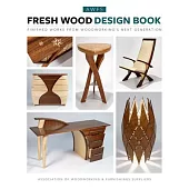 Fresh Wood Design Book: Finished Works from Woodworking’s Next Generation