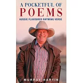 A Pocketful of Poems: Aussie Flavoured Rhyming Verse