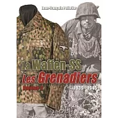 La Waffen-SS: Les Grenadiers Volume 2