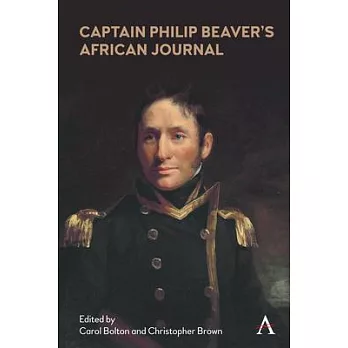 Captain Philip Beaver’’s African Journal