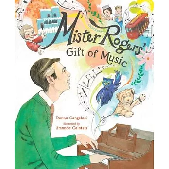 Mister Rogers’’ Gift of Music