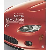 The Book of the Mazda MX-5 Miata: The ’’Mk3’’ Nc-Series 2005 to 2015