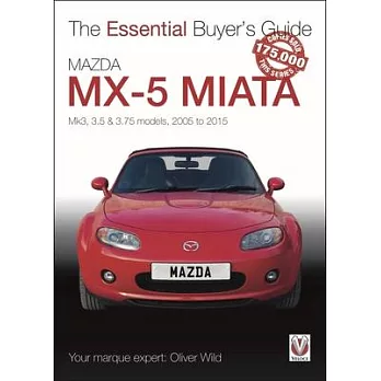 Mazda MX-5 Miata: Mk3, 3.5 & 3.75 Models, 2005-2015