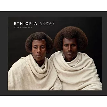 Ethiopia: A Photographic Tribute to East Africa’’s Diverse Cultures & Traditions