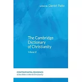 The Cambridge Dictionary of Christianity, Volume Two