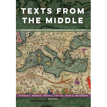 Texts from the Middle: Documents from the Mediterranean World, 650-1650