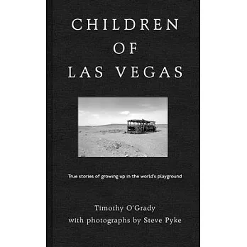Children of Las Vegas: True Stories about Growing Up in the World’’s Playground