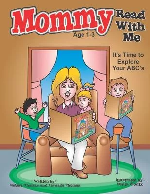 Mommy Read With Me: It’’s Time to Explore Your ABC’’s