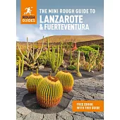 The Mini Rough Guide to Lanzarote & Fuerteventura (Travel Guide with Free Ebook)