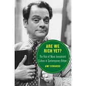 Are We Rich Yet?, 21: The Rise of Mass Investment Culture in Contemporary Britain