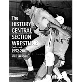 The History of Central Section Wrestling and more 1952-2007
