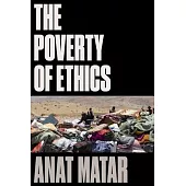 The Poverty of Ethics