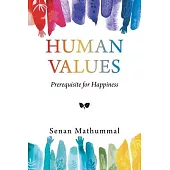 Human Values: Prerequisite for Happiness