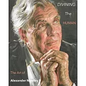Divining the Human: The Art of Alexander Newley