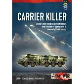 Carrier Killer: China’’s Anti-Ship Ballistic Missiles and Theatre of Operations in the Early 21st Century
