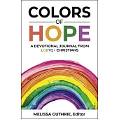 Colors of Hope: A Devotional Journal from Lgbtqia+ Christians