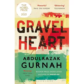Gravel Heart: By the Winner of the Nobel Prize in Literature 2021
