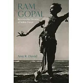 RAM Gopal: Interweaving Histories of Indian Dance