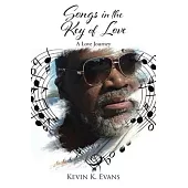 Songs in the Key of Love: A Love Journey