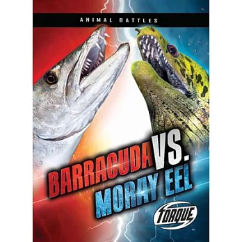 Barracuda vs. Moray Eel