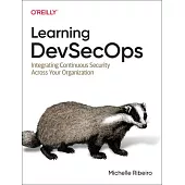 Learning Devsecops: Integrating Continuous Security Across Your Organization