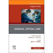 Surgical Critical Care, an Issue of Surgical Clinics, 102
