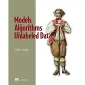 Models and Algorithms for Unlabelled Data