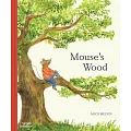 Mouse’’s Wood: A Year in Nature