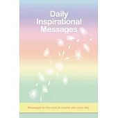Daily Inspirational Messages: Messages for the soul to inspire you every day