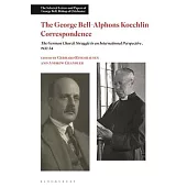 The George Bell-Alphons Koechlin Correspondence, 1933-54