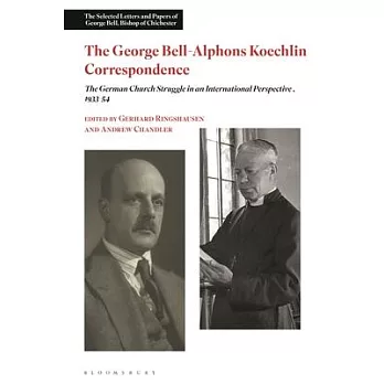 The George Bell-Alphons Koechlin Correspondence, 1933-54