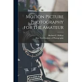 Motion Picture Photography for the Amateur