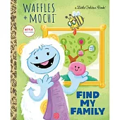 Find My Family (Waffles + Mochi)