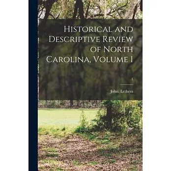 Historical and Descriptive Review of North Carolina, Volume 1; 1