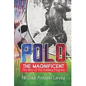 Polo the Magnificent: The Story of the Dribbling Magician