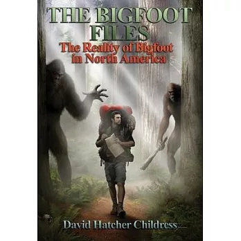 Bigfoot Files: The Missing Hikers: Bigfoot and Missing People in North America