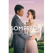 At Somerton: Emeralds & Ashes
