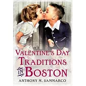 Valentine’’s Day Traditions in Boston