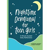 Nighttime Devotionals for Teen Girls: 5-Minute Guided Daily Reflections