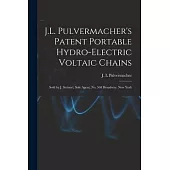 J.L. Pulvermacher’’s Patent Portable Hydro-electric Voltaic Chains: Sold by J. Steinert, Sole Agent, No. 568 Broadway, New York