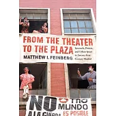 From the Theater to the Plaza: Spectacle, Protest, and Urban Space in Twenty-First-Century Madrid