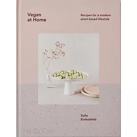 Vegan at Home: Recipes for a Modern Plant-Based Lifestyle