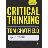 Critical Thinking: Your Guide to Effective Argument, Successful Analysis and Independent Study